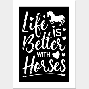 LIFE IS BETTER WITH HORSES Posters and Art